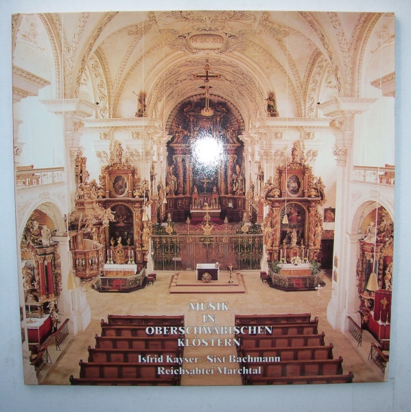 Musik in oberschwäbischen Klöstern • Isfrid Kayser & Sixt Bachmann 2 LPs