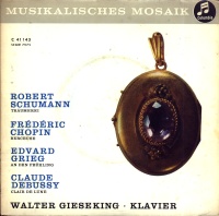 Walter Gieseking • Schumann, Chopin, Grieg, Debussy...