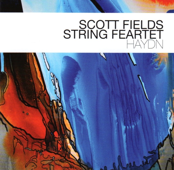 Scott Fields String Feartet • Haydn 2 CDs