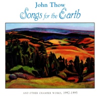 John Thow (1949-2007) • Songs for the Earth CD