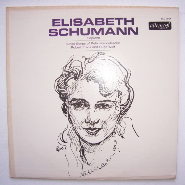 Elisabeth Schumann sings Songs of Felix Mendelssohn-Bartholdy, Robert Franz and Hugo Wolf LP