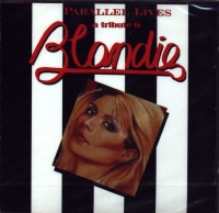 Blondie Tribute • Parallel Lives CD