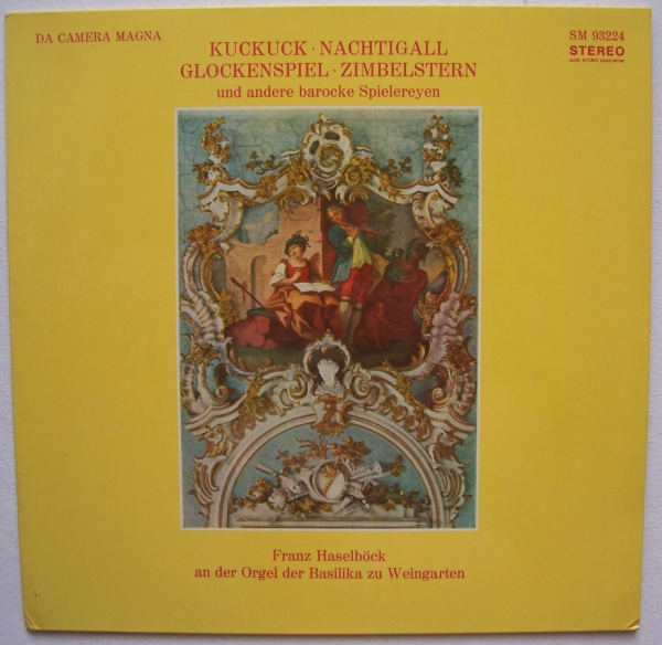 Kuckuck, Nachtigall, Glockenspiel, Zimbelstern und andere barocke Spielereyen LP