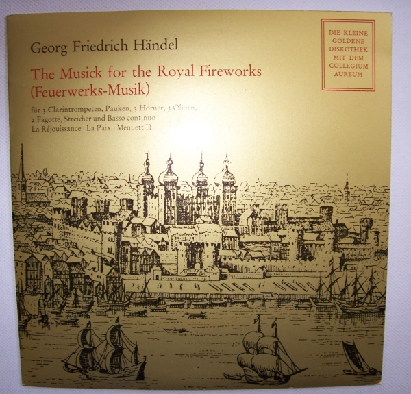 Georg Friedrich Händel (1685-1759) • The Musick for the Royal Fireworks 7"