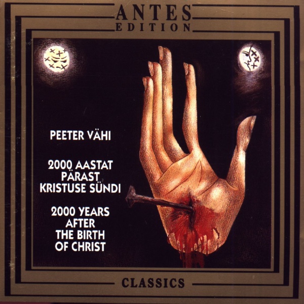 Peeter Vähi • 2000 Years after the Birth of Christ CD