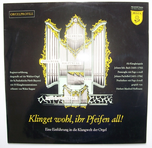Klinget wohl, ihr Pfeifen all! • Eine Einführung in die Klangwelt der Orgel LP