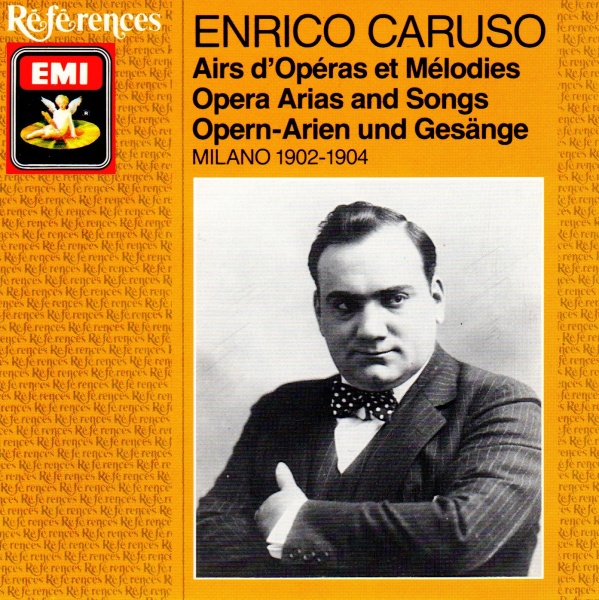 Enrico Caruso • Airs dOpéras et Mélodies / Opera Arias and Songs / Opern-Arien und Gesänge CD