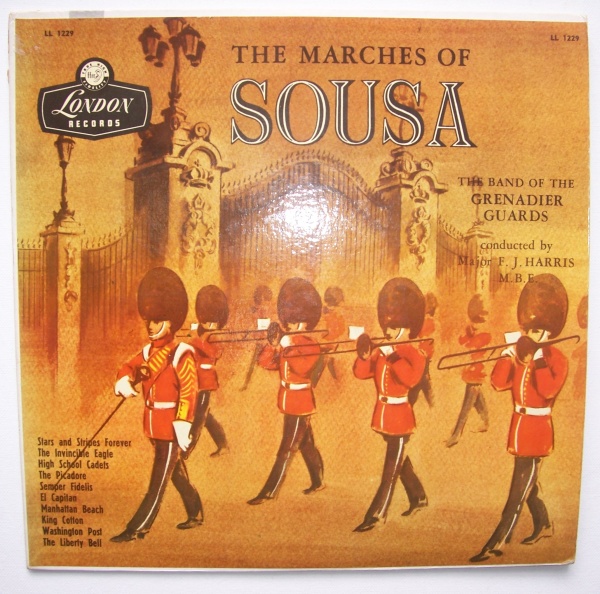 Grenadier Guards • The Marches of John Philips Sousa LP