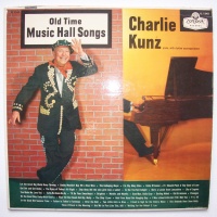 Charlie Kunz - Old Time Music Hall Songs LP