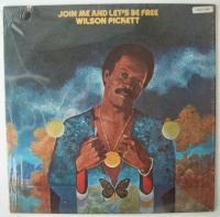 Wilson Pickett • Join me and lets be free LP