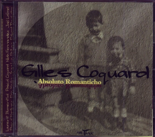 Gilles Coquard • Absoluto Romanticho CD