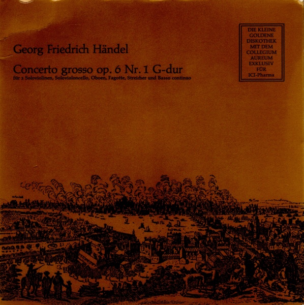 Georg Friedrich Händel (1685-1759) • Concerto grosso op. 6 Nr. 1 G-Dur 7"
