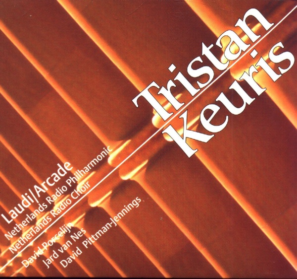 Tristan Keuris (1946-1996) • Laudi / Arcade CD