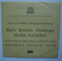 Die Alte Orgel, Fischingen, (Schweiz) - Bach, Bruhns,...