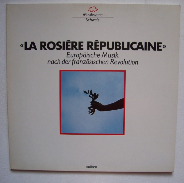 La rosière républicaine • Europäische Musik nach der französischen Revolution LP