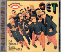 Da Bubble Gum Brothers • Get CD