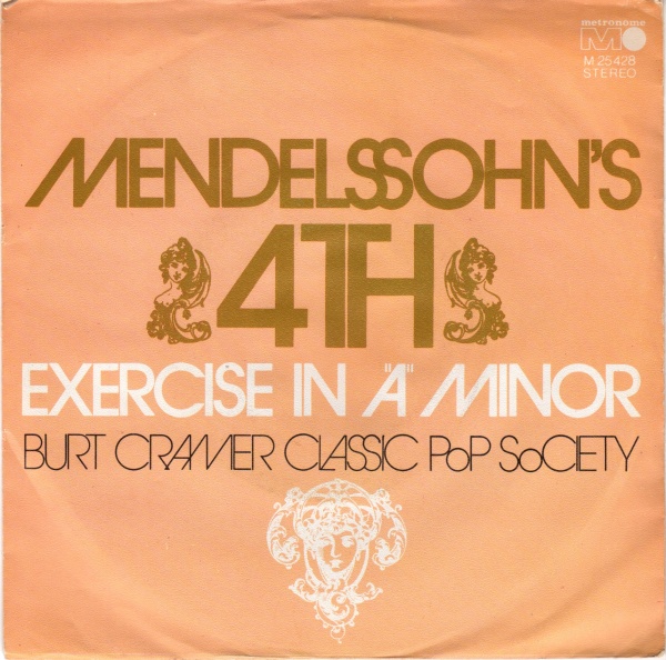 Burt Cramer Classic Pop Society - Mendelssohns 4th Exercise in A minor 7"