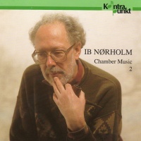 Ib Nørholm - Chamber Music 2 CD