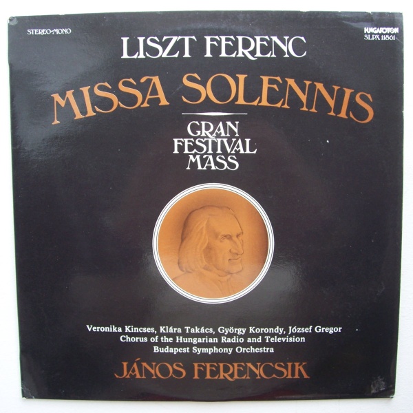 Franz Liszt (1811-1886) • Missa Solennis LP • János Ferencsik