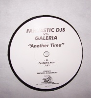Fantastic DJs vs. Galeria • Another Time 12"