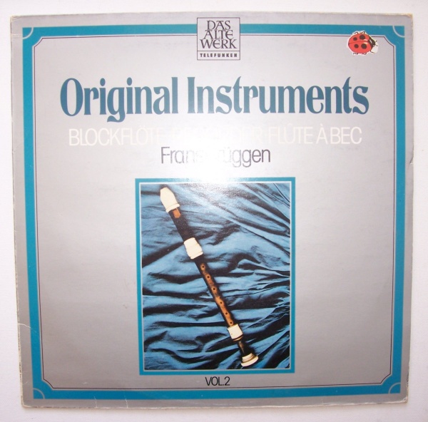 Frans Brüggen • Original Instruments / Blockflöte / Recorder / Flûte à Bec Vol. 2 LP