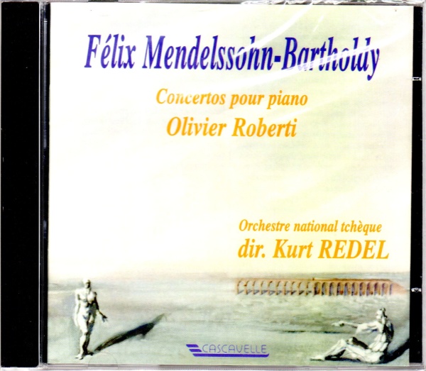 Felix Mendelssohn-Bartholdy (1809-1847) • Concertos pour piano CD • Olivier Roberti