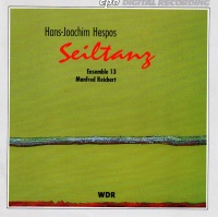 Hans-Joachim Hespos • Seiltanz CD