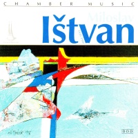 Miloslav Istvan • Chamber Music CD
