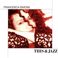 Francesca Simone • This & Jazz CD