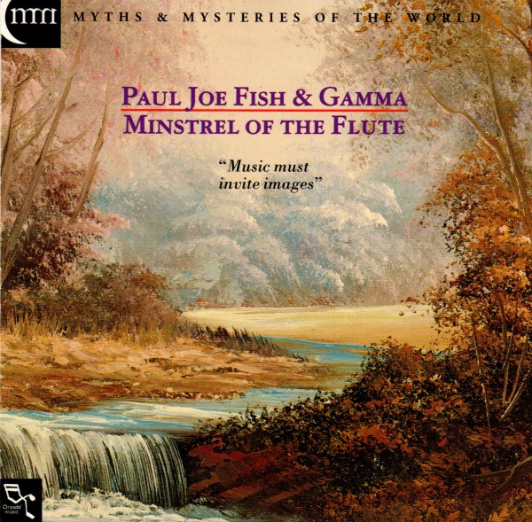 Paul Joe Fish & Gamma • Minstrel of the Flute CD