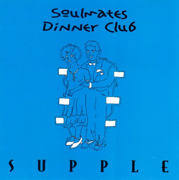 Soulmates Dinner Club • Supple CD