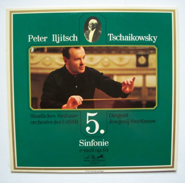 Jewgenij Swetlanow: Peter Tchaikovsky (1840-1893) • 5. Sinfonie LP