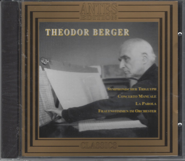 Theodor Berger (1905-1992) • Symphonischer Triglyph CD