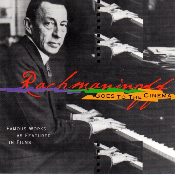 Sergei Rachmaninoff (1873-1943) • Rachmaninoff goes to the Cinema CD