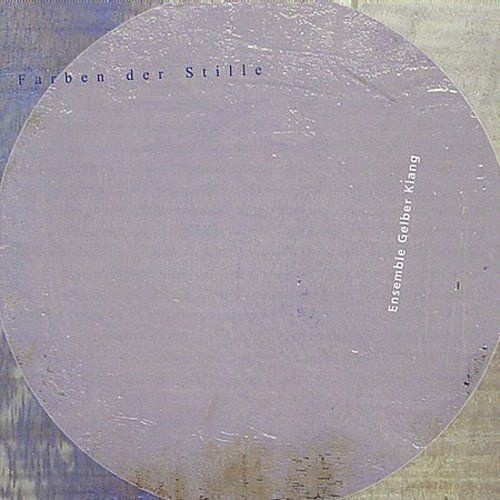 Ensemble Gelber Klang • Farben der Stille SA-CD