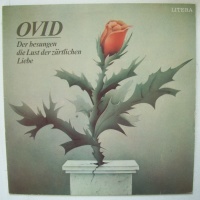 Ovid, der besungen die Lust der zärtlichen Liebe LP