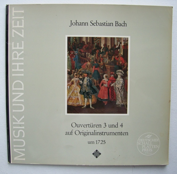 Johann Sebastian Bach (1685-1750) • Ouvertüren 3 und 4 auf Originalinstrumenten LP