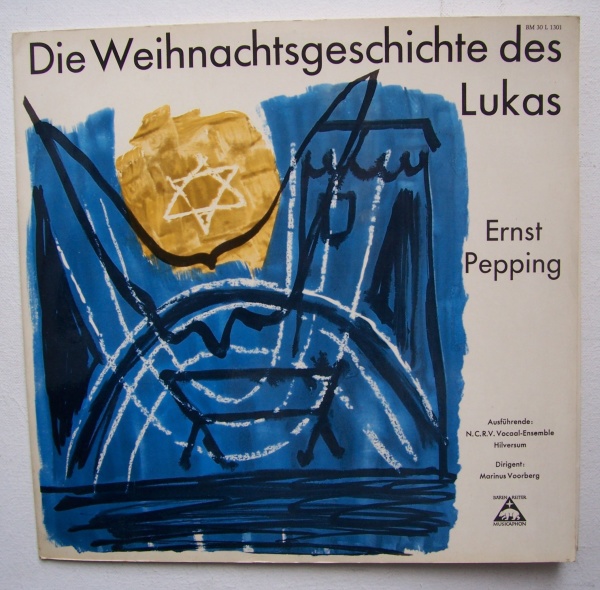 Ernst Pepping (1901-1981) • Die Weihnachtsgeschichte des Lukas LP