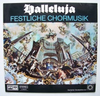 Halleluja • Festliche Chormusik LP