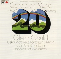 Glenn Gould • Canadian Music in the 20th Century CD