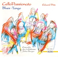 Cello Passionato - Blues, Tango CD