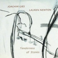 Joachim Gies & Lauren Newton • Tenderness of...