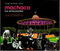 Morgan Szymanski • Machaca: Los Ambulantes CD