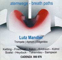 Lutz Mandler • Atemwege / Breath Paths CD