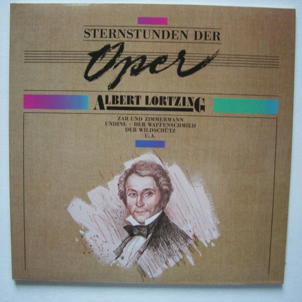 Sternstunden der Oper • Albert Lortzing (1801-1851) 2 LPs