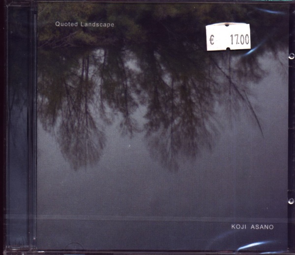 Koji Asano • Quoted Landscape CD