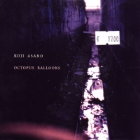 Koji Asano • Octopus Balloons CD