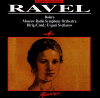 Maurice Ravel (1875-1937) • Bolero CD • Evgeni...
