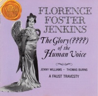 Florence Foster Jenkins - The Glory (????) Of The Human...