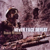 Never Face Defeat - Human Weapons CD